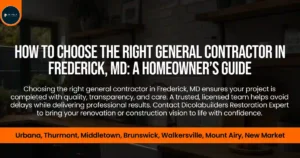 How to Choose the Right General Contractor in Frederick, MD A Homeowner’s Guide